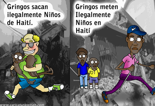 Izquierda: Gringos sacan ilegalmente niños de Haití / Derecha (aparecen Tiger Woods y dos niños en el fondo): Gringos meten ilegalmente niños en Haití 