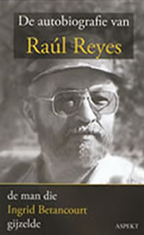 Portada del libro 'De autobiografie van Raul Reyes' por Robert Lemm